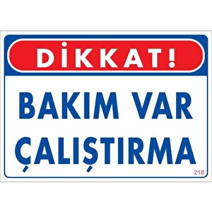 Bakım Var Uyarı Levhası 25x35 Kod:218
