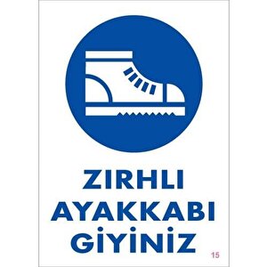 İş Güveliği Ayakkabısı Uyarı Levhası 25x35 Kod:15