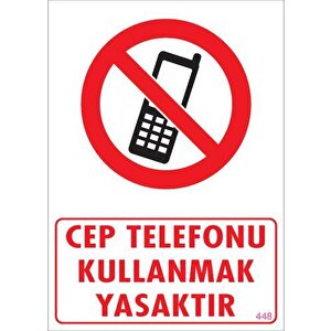 Cep Telefonu Kullanma Uyarı Levhası 25x35 Kod:448