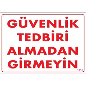 Güvenli Tedbiri Uyarı Levhası 25x35 Kod:1412
