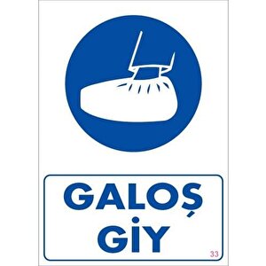 Galoş Giy Uyarı Levhası 25x35 Kod:33