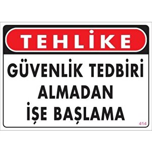 İş Güvenliği Uyarı Levhası 25x35 Kod:414