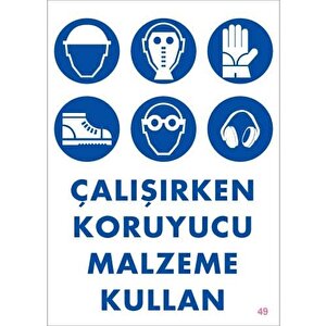 Koruyucu Malzeme Kullan Uyarı Levhası 25x35 Kod:49