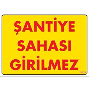 Şantiye Sahası Uyarı Levhası 25x35 Kod:1405