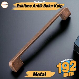 Radus Antik Bakır Metal Kulp 192 Mm 19.2 Cm Mobilya Çekmece Mutfak Dolabı Dolap Kulpları Kulbu Kulpu