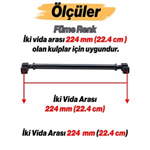 Talas Füme Metal Kulp 224 Mm - 22.4 Cm Mobilya Çekmece Mutfak Dolabı Dolap Kulpları Kulbu Kulpu