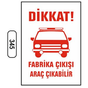 Ergündoğdu 345 Fabri̇ka Çıkışı: Araç Çıkabi̇li̇r Pvc Uyarı Levhası 25 X 35 Cm