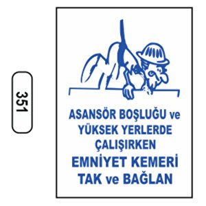 Ergündoğdu 351 Asansör Boşluğu Ve Yüksek Yerlerde Çalışırken Pvc Uyarı Levhası 25 X 35 Cm