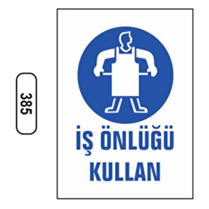 Ergündoğdu 385 İş Önlüğü Kullan Pvc Uyarı Levhası 25 X 35 Cm