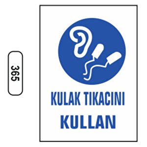 Ergündoğdu 365 Kulak Tıkacını Kullan Pvc Uyarı Levhası 25 X 35 Cm