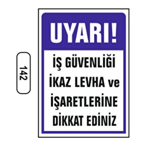 Ergündoğdu 142 Uyarı: İş Güvenli̇ği̇ İkaz Levha Ve İşaretleri̇ne Uyunuz Pvc Uyarı Levhası 25 X 35 Cm