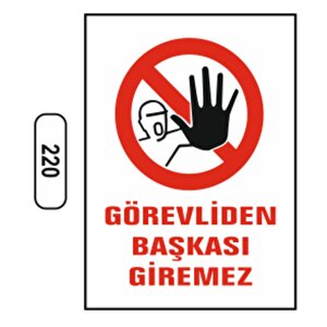 Ergündoğdu 220 Görevli̇den Başkası Gi̇remez Pvc Uyarı Levhası 25 X 35 Cm