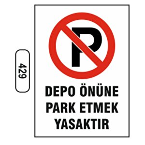 Ergündoğdu 429 Depo Önüne Park Etmek Yasaktır Pvc Uyarı Levhası 25 X 35 Cm