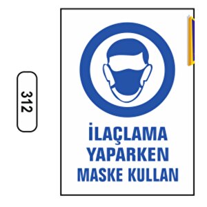 Ergündoğdu 312 İlaçlama Yaparken Maske Kullanın Pvc Uyarı Levhası 25 X 35 Cm