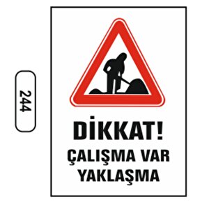 Ergündoğdu 244 Di̇kkat! Çalışma Var, Yaklaşmayın Pvc Uyarı Levhası 25 X 35 Cm