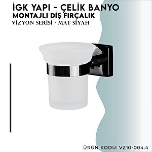 İgk Yapi - Çelik Banyo Vizyon Mat Siyah Montajlı Diş Fırçalık (vz10-004.4)