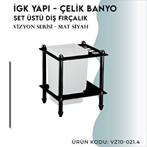 İgk Yapi - Çelik Banyo Vizyon Mat Siyah Set Üstü Diş Fırçalık (vz10-021.4)