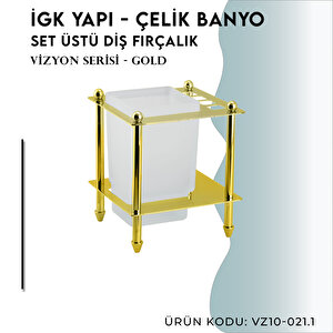 İgk Yapi - Çelik Banyo Vizyon Gold Set Üstü Diş Fırçalık (vz10-021.1)