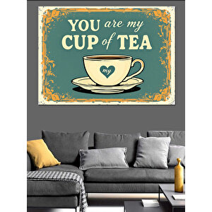 Sen Benim Çayım Söz Posteri Dekoratif Kanvas - Mdf Ahşap Tablo 25x35 cm