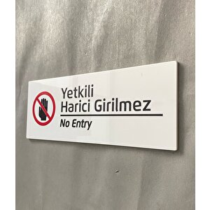 Beyaz Yetkili Harici Girilmez Uyarı Levhası