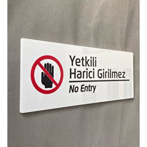 Beyaz Yetkili Harici Girilmez Uyarı Levhası