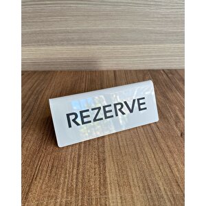 Beyaz Pleksi Masaüstü Rezerve Yazısı (çift Yönlü)