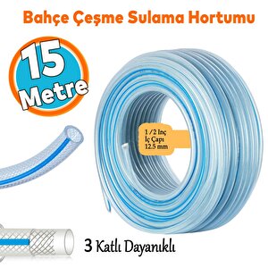 Örgülü Bahçe Hortumu 15 Metre Dayanıklı 3 Katlı Sağlam Su Sulama Yıkama Hortum Şeffaf 12.5 Mm 1/2"