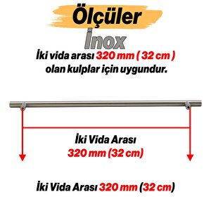 Mobilya Mutfak Çekmece Dolap Dolabı Kulpu Kulbu Kulpları İnox Metal Kulp (320 Mm-32 Cm)