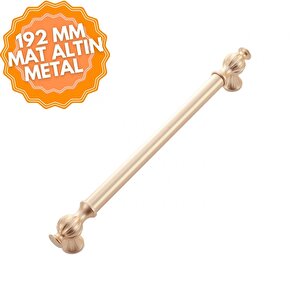 Ebrar Mat Altın 192 Mm Kulp Lüks Country Mutfak Mobilya Dolap Çekmece Kulpu 192 mm