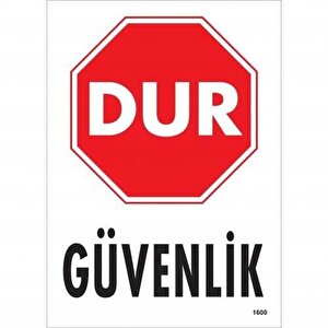 Dur Güvenlik Siyah Kırmızı Uyarı Levhası 25x35 Kod:1600