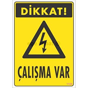 Dikkat Çalışma Var Uyarı Levhası 17,5x25 Kod:1108