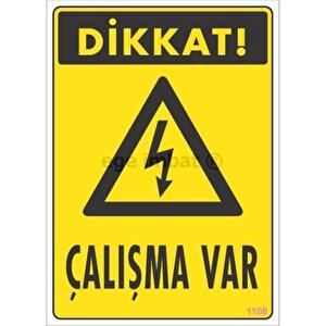 Avmdepo  Dikkat Çalışma Var Uyarı Levhası 17,5x25 Kod:1108