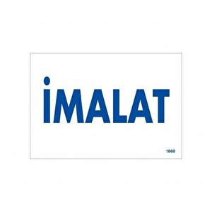 Avmdepo  İmalat Uyarı Levhası 17,5x25 Kod:1660