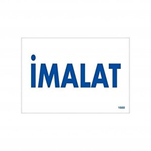 Avmdepo  İmalat Uyarı Levhası 17,5x25 Kod:1660
