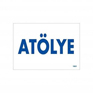 Atölye Uyarı Levhası 17,5x25 Kod:1661