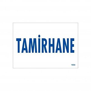 Tamirhane Uyarı Levhası 17,5x25 Kod:1654