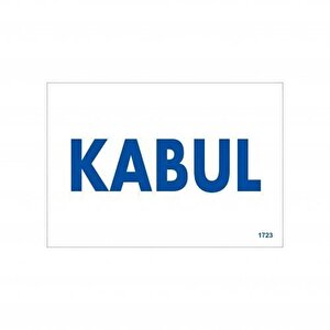 Avmdepo  Kabul Uyarı Levhası 17,5x25 Kod:1723