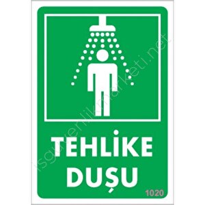 Tehlike Duşu Uyarı Levhası 17,5x25 Kod:1020