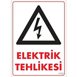 Elektrik Tehlikesi Uyarı Levhası 25x35 Kod:1112