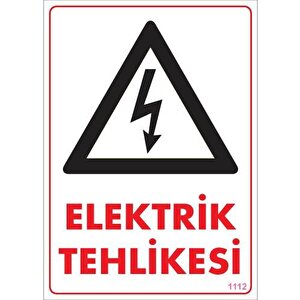 Elektrik Tehlikesi Uyarı Levhası 25x35 Kod:1112