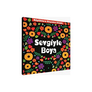 Sevgiyle Boya Büyüklere Boyama Kitabı 1 Adet Ema Boyama Kitabı Büyükler İçin Mandala Yaratıcı Boyama