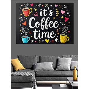 It's Coffee Time Yazısı Dekoratif Kanvas - Mdf Ahşap Tablo 100x140 cm