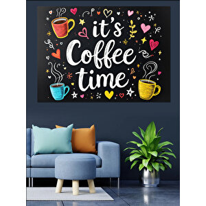 It's Coffee Time Yazısı Dekoratif Kanvas - Mdf Ahşap Tablo