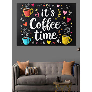 It's Coffee Time Yazısı Dekoratif Kanvas - Mdf Ahşap Tablo