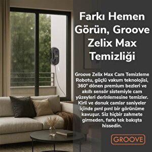 Groove Zelix Max Akıllı Cam Temizleme Silme Robotu +yapay Zeka Desteği+ultra Sessiz+akıllı Sensör