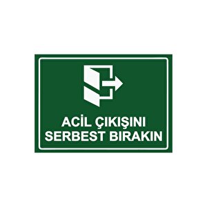 Acil Çıkışını Serbest Bırakın Isg Uyarı Levhası Pvc A3 30x42 Cm 30x42 cm