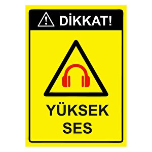 Dikkat! Yüksek Ses Isg Uyarı Levhası Pvc A3 30x42 Cm 30x42 cm