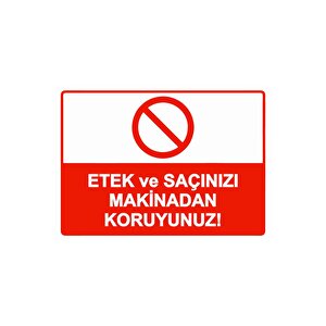 Etek Ve Saçınızı Makinadan Koruyunuz! Isg Uyarı Levhası Pvc A3 30x42 Cm 30x42 cm