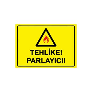 Tehlike! Parlayıcı! Isg Uyarı Levhası Pvc A5 15x21 Cm 15x21 cm