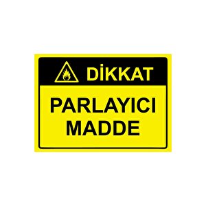 Dikkat Parlayıcı Madde Isg Uyarı Levhası Pvc A5 15x21 Cm 15x21 cm